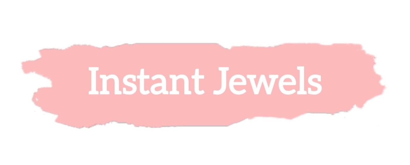 Instant Jewels